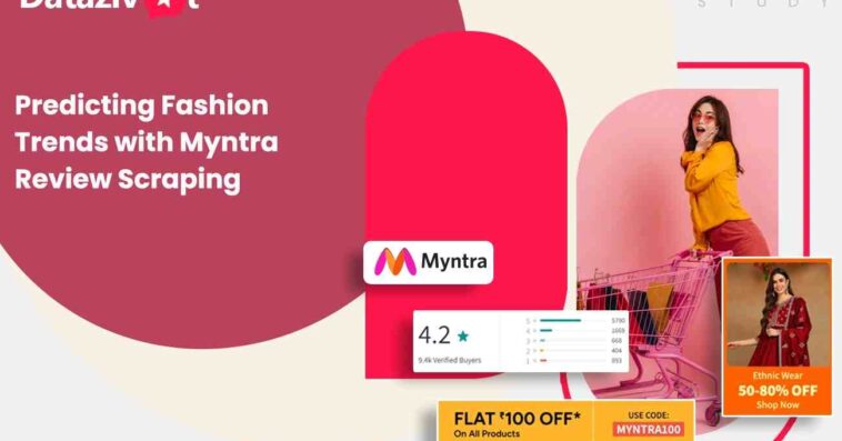 Predict Fashion Trends with Myntra Review Scraping and Consumer Insights