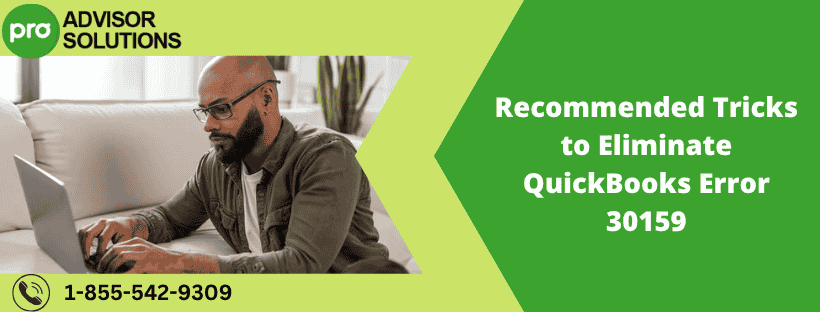 Recommended Tricks to Eliminate QuickBooks Error 30159