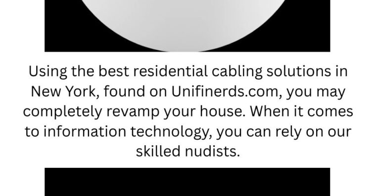 Residential Cabling Solutions New York Unifinerds.com