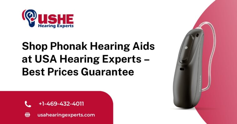 Shop Phonak Hearing Aids at USA Hearing Experts – Best Prices Guarantee