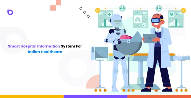 Smart Hospital Information System for Indian Healthcare