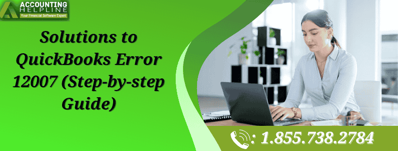 Solutions to QuickBooks Error 12007 Step-by-step Guide
