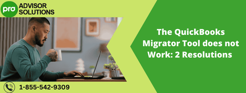 QuickBooks Migrator Tool Not Working 2 Fixes