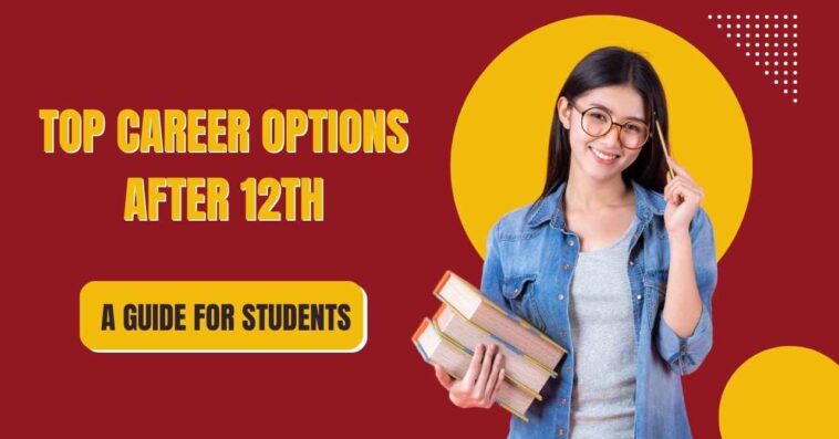Top Career Options After 12th