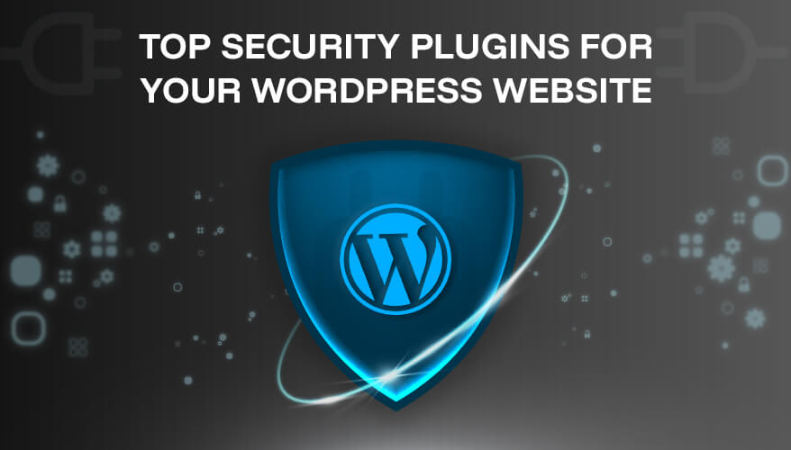 Top Security Plugins for Your WordPress Website