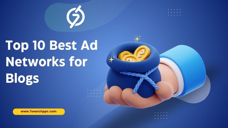 Top 10 Best Ad Networks for Blogs to Maximize Revenue