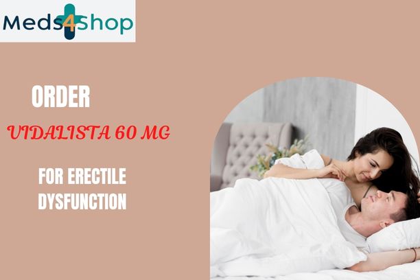 Vidalista 60 Mg – Benefits, Safety Advice