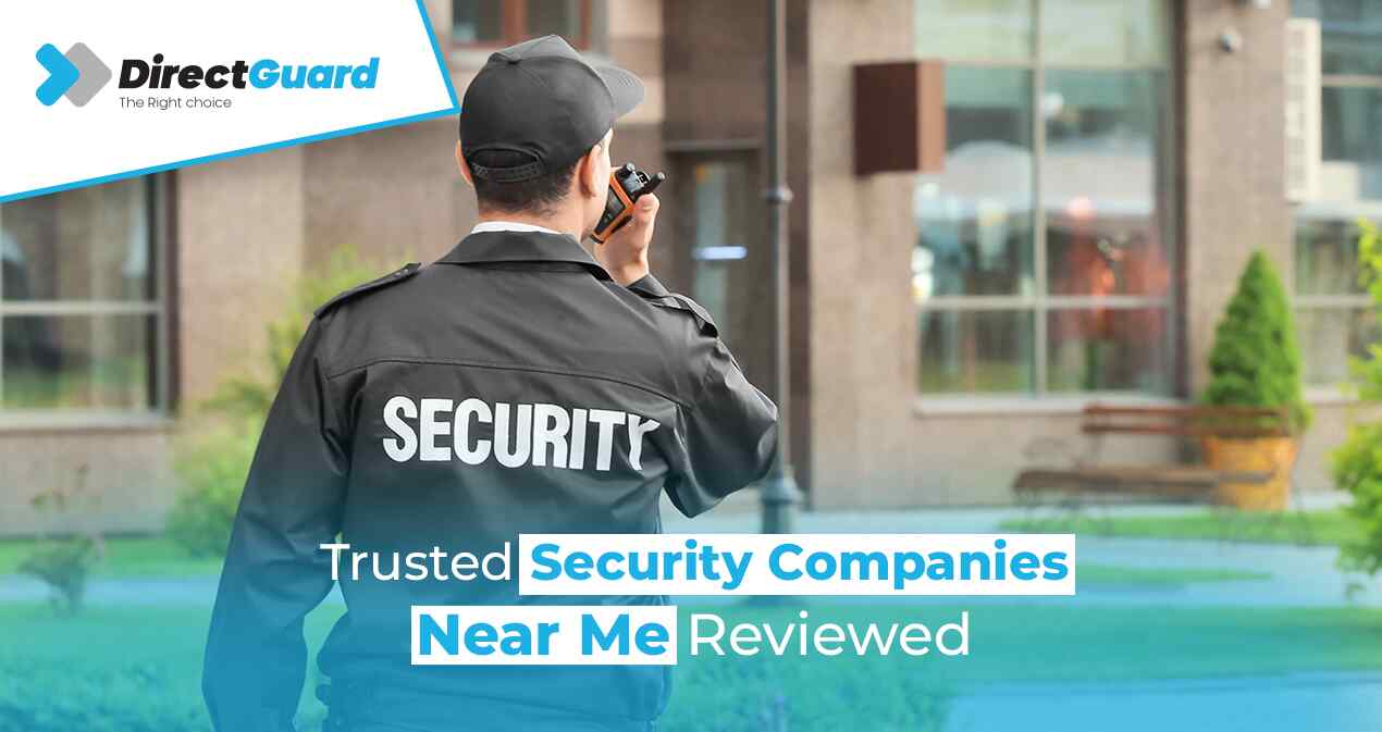 Trusted Security Companies Near Me Reviewed