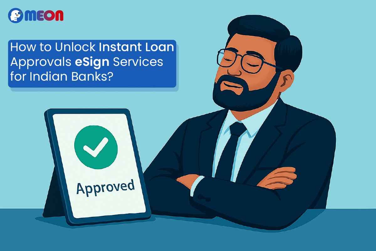 Instant Loan Approvals eSign Services for Indian Banks?