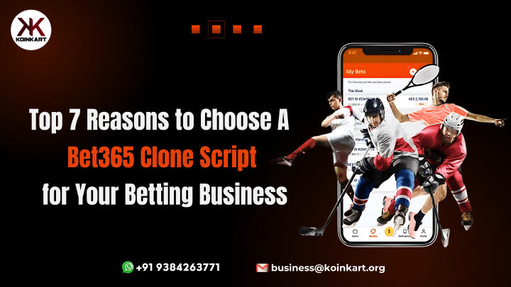 Top 7 Reasons to Choose a Bet365 Clone Script