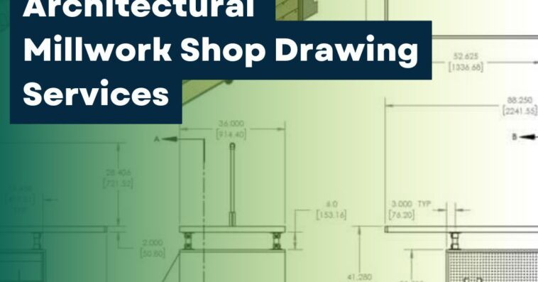 Architectural Millwork Shop Drawing Services