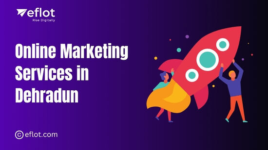 Online Marketing Services in Dehradun