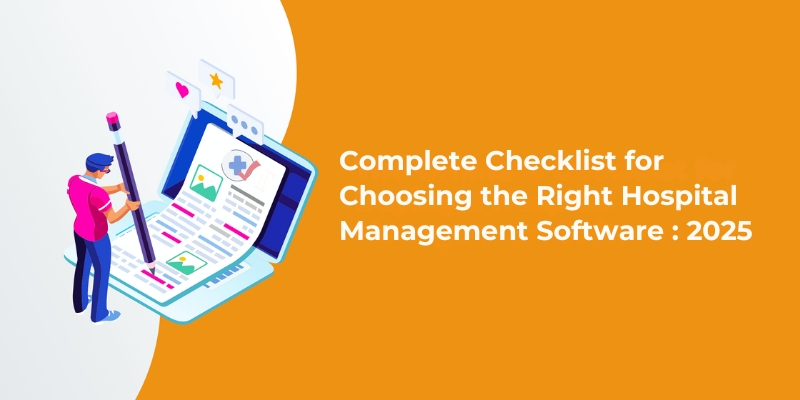 Choosing the Best Hospital Management System in Saudi Arabia: What to Know 1 Complete Checklist for Choosing the Right Hospital Management Software