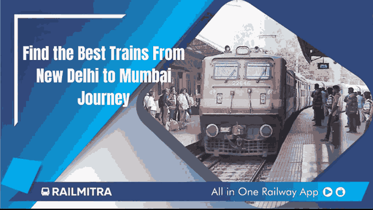 Find the Best Trains From New Delhi to Mumbai Journey