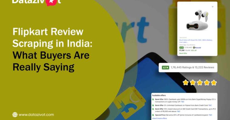 Flipkart Review Scraping in India | Decode Buyer Sentiment