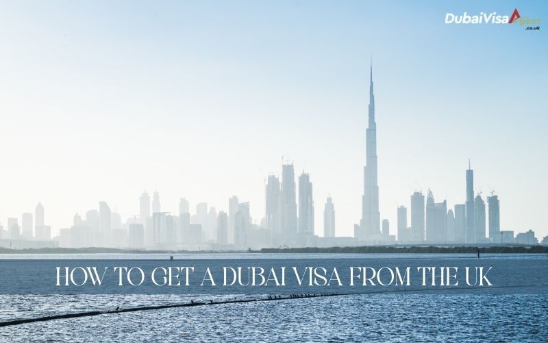 How to Get a Dubai Visa from UK 1 DubaiVisafromtheUK