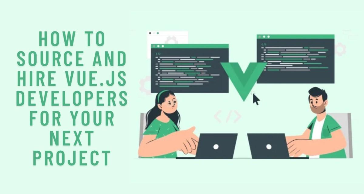 Hire Vue.js Devs: Source & Recruit for Next Project