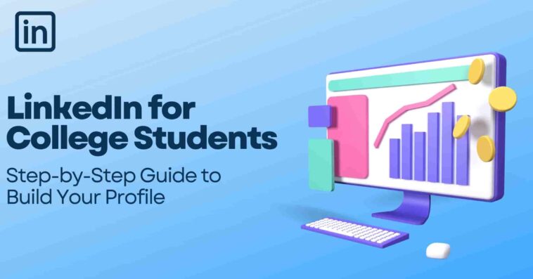 LinkedIn for College Students