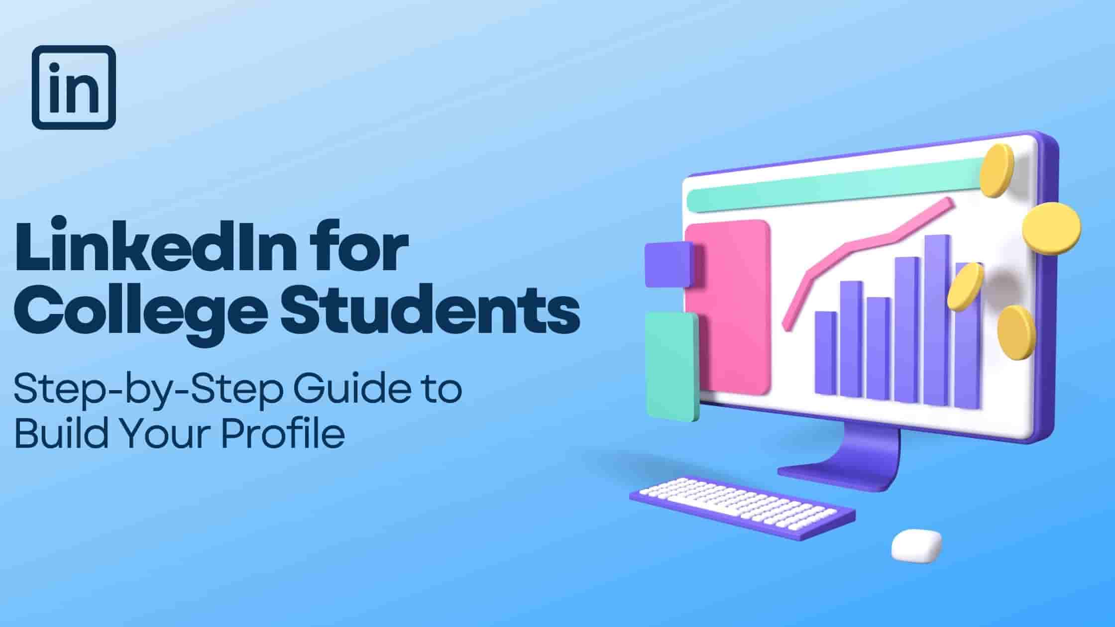 LinkedIn for College Students: Build Your Profile