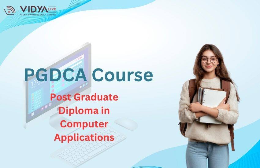 PGDCA Course Guide: Eligibility, Syllabus, Career Scope