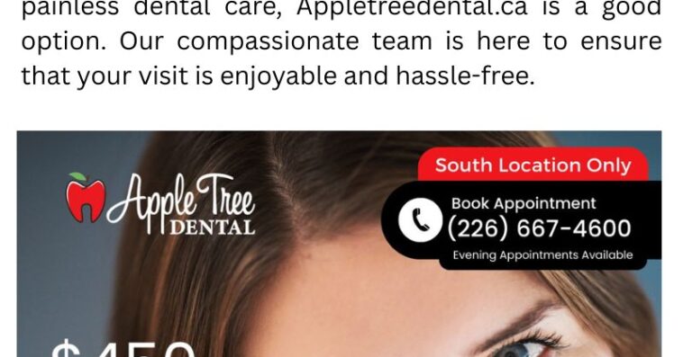 Pain free Dentist South London Appletreedental.ca 1