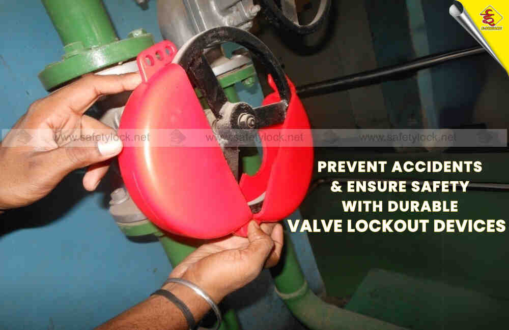 Durable Valve Lockout Devices