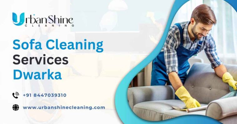 SofaCleaningservicesDwarkapost 1