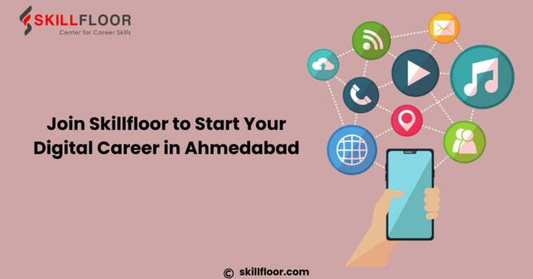 Digital Marketing Course in Ahmedabad - Skillfloor