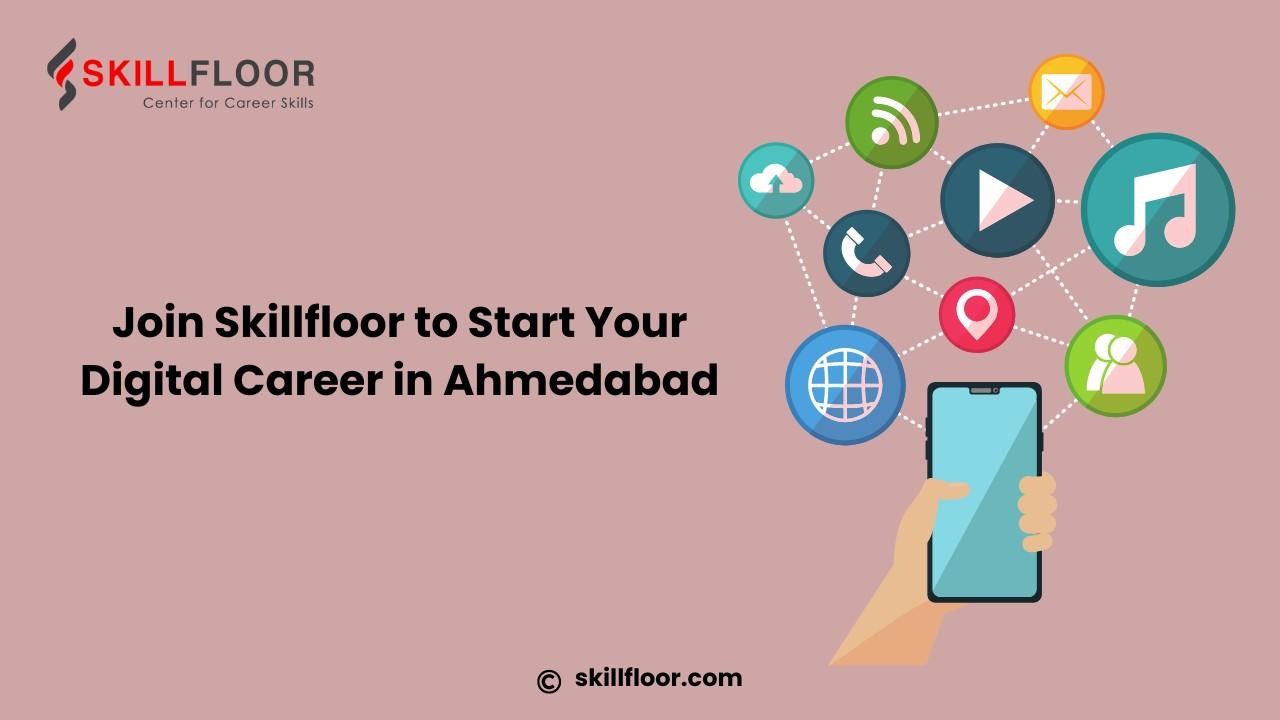 Master Digital Marketing with Skillfloor in Ahmedabad