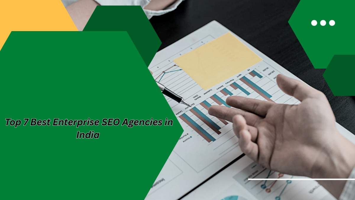 Top 7 Best Enterprise SEO Agencies in India