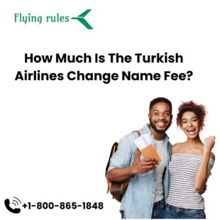 Turkish Airlines change name fee 1