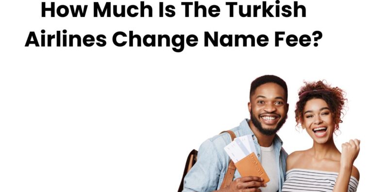 Turkish Airlines change name fee 1