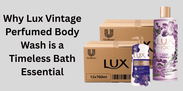 Lux Vintage Perfumed Body Wash is Timeless Bath