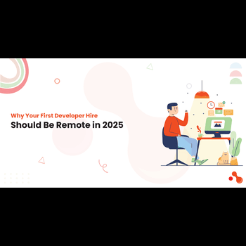 Why Your First Developer Hire Should Be Remote in 2025