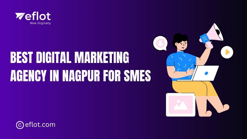 Best Digital Marketing Agency in Nagpur for SMEs