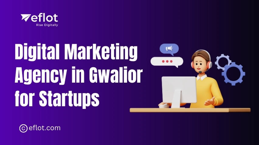 Digital Marketing Agency in Gwalior for Startups