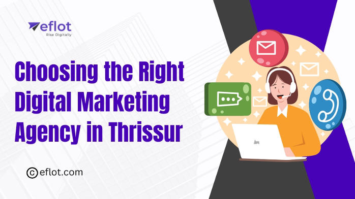 Choosing the Right Digital Marketing Agency in Thrissur