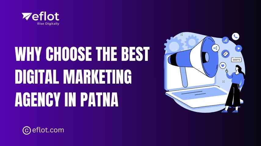 Why Choose the Best Digital Marketing Agency in Patna