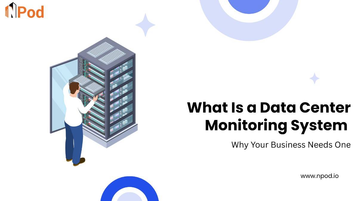 Why Your Business Needs Data Center Monitoring