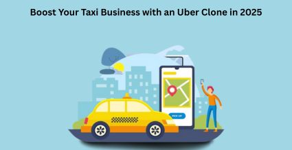 Boost Your Taxi Business with an Uber Clone in 2025