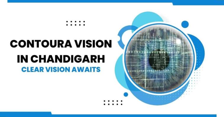 contoura vision in chandigarh