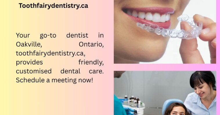 Dentist Oakville Ontario Toothfairydentistry.ca