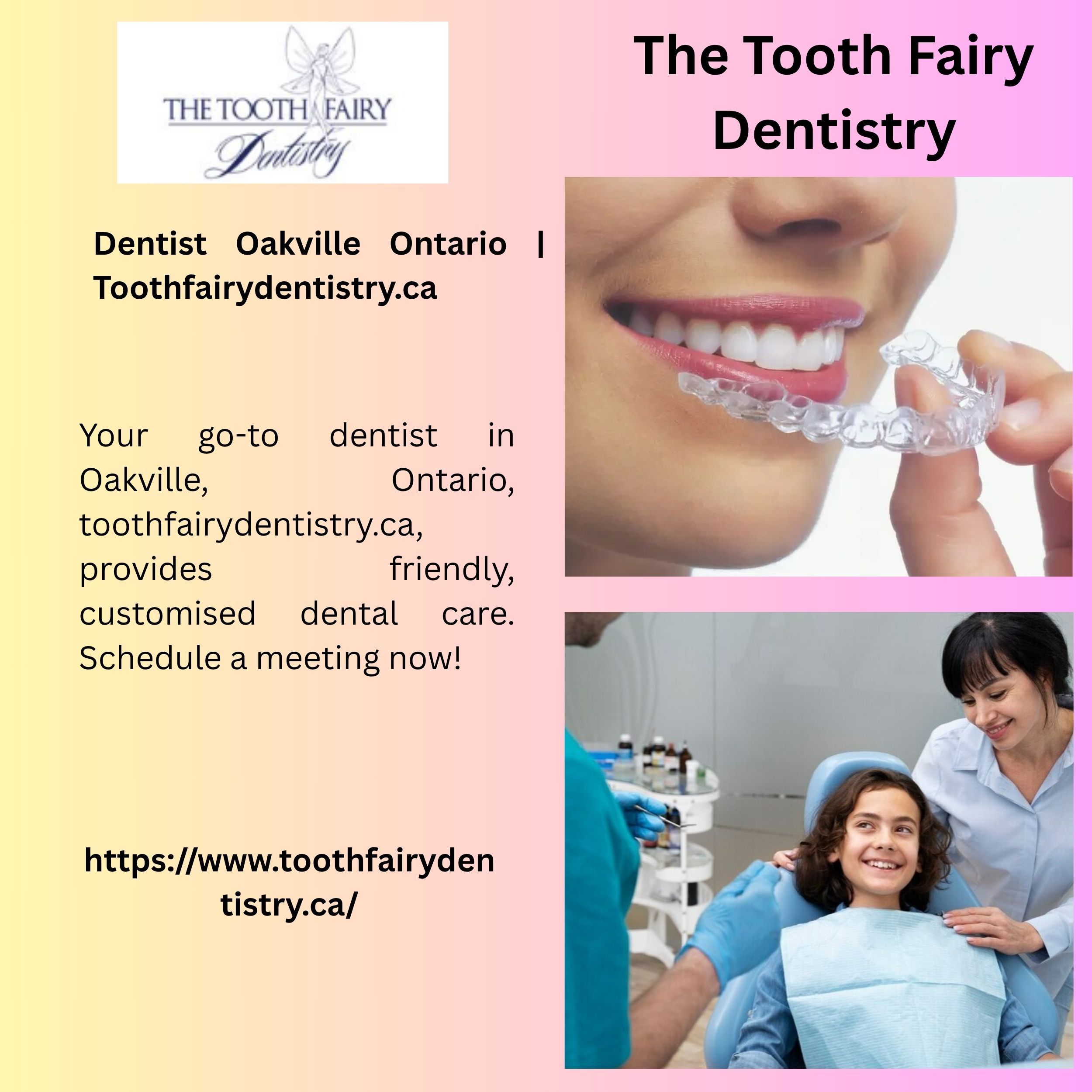 Dentist Oakville Ontario | Toothfairydentistry.ca 1 Dentist Oakville Ontario Toothfairydentistry.ca
