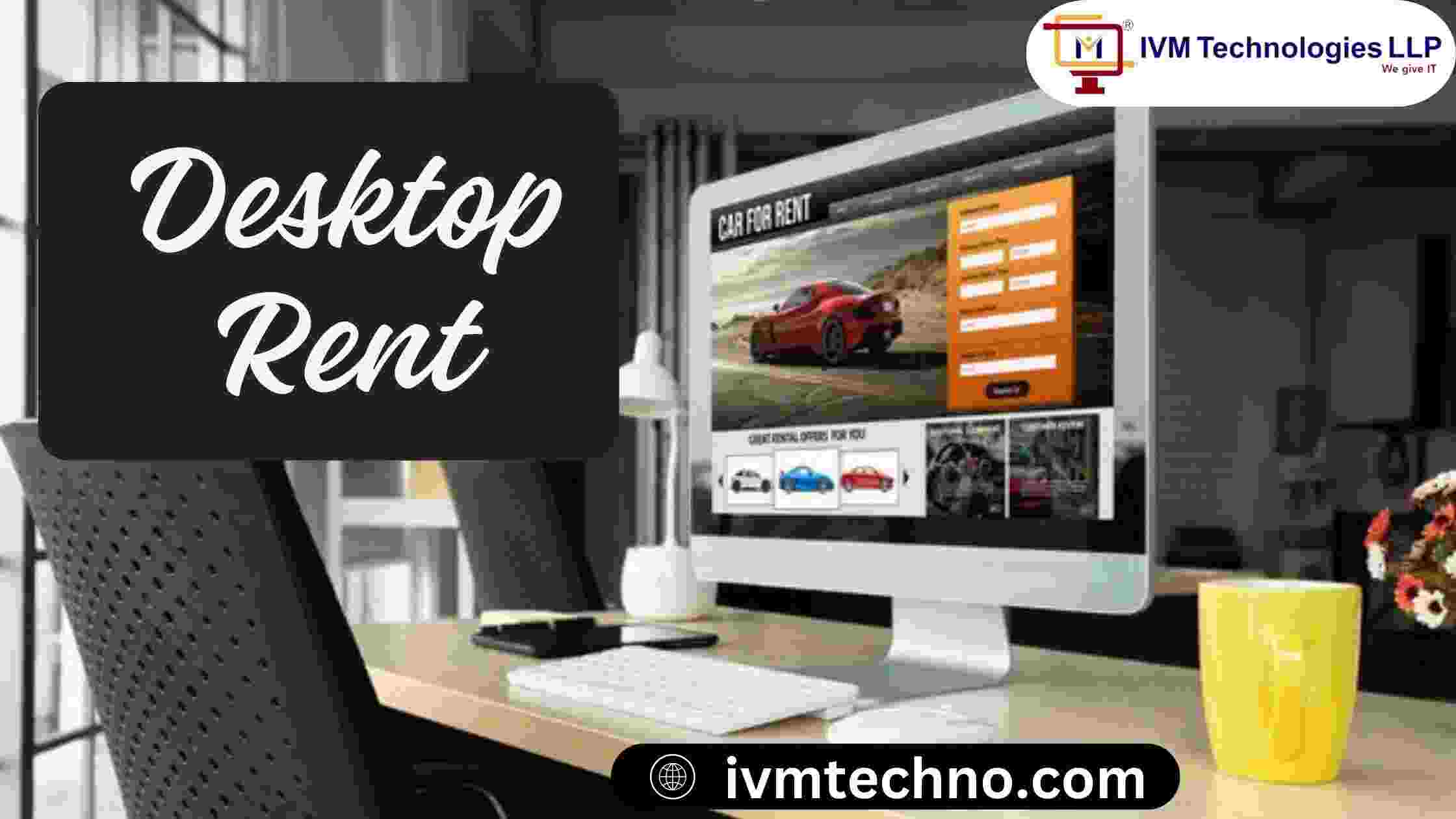 Why Desktop PC Rental is a Smart Choice for Business