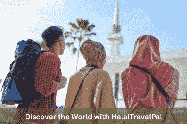 Discover the World with HalalTravelPal