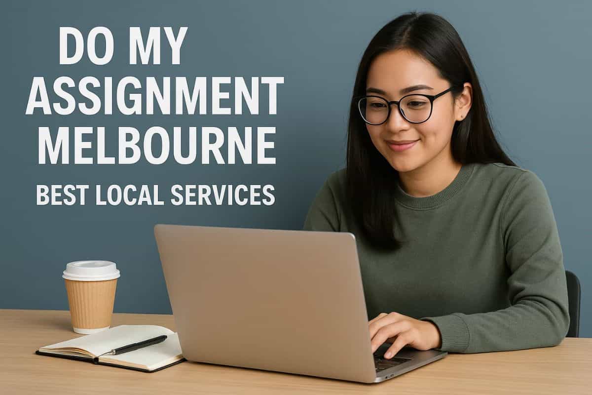 Do My Assignment Melbourne – Best Local Services