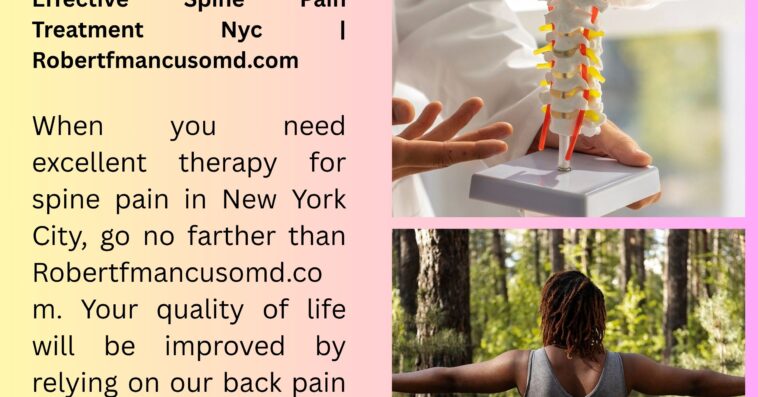 Effective Spine Pain Treatment Nyc Robertfmancusomd.com