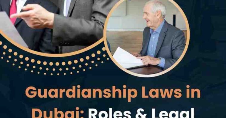 Guardianship Laws in Dubai 1