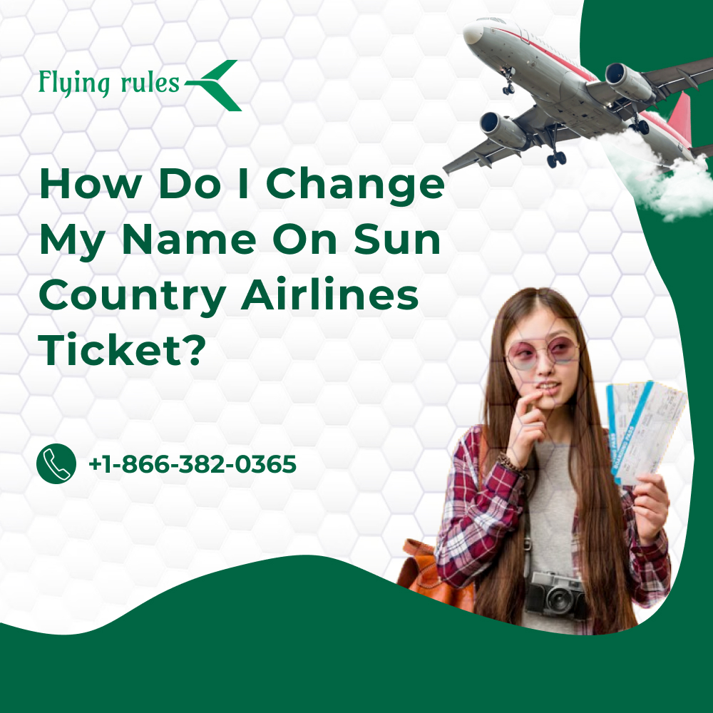 How Do I Change My Name On Sun Country Airlines Ticket? 1 How Do I Change My Name On Sun Country Airlines Ticket