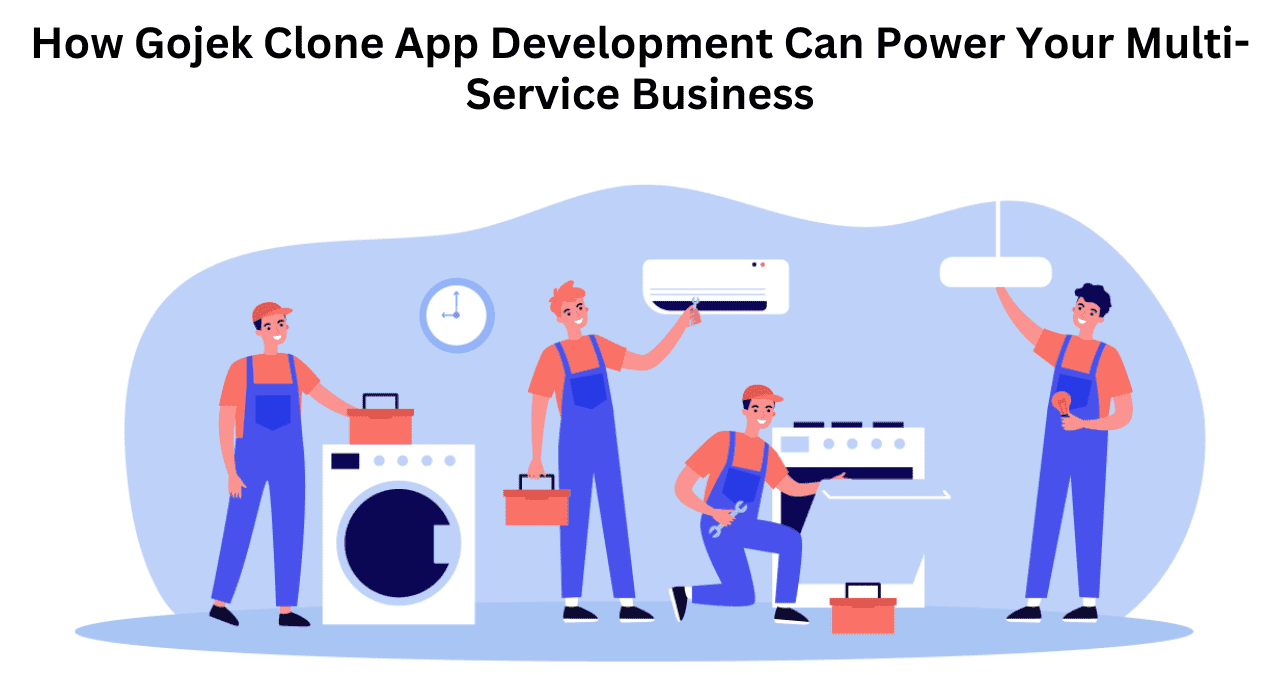Power Your Multi-Service Business with a Gojek Clone